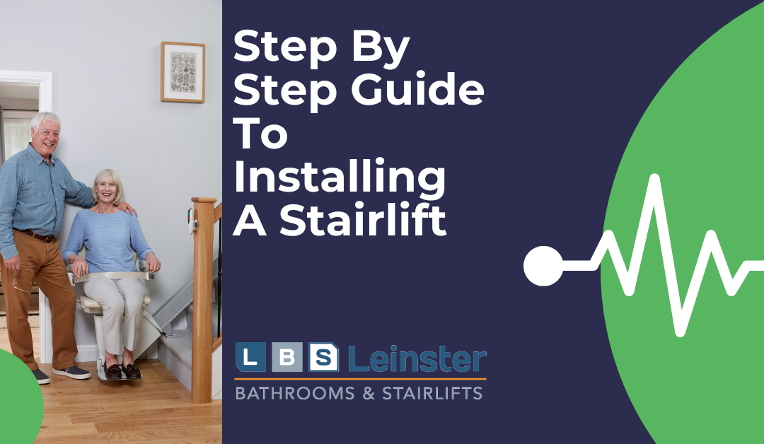 Step By Step Guide To Installing A Stairlift